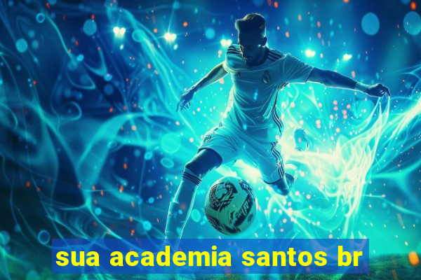 sua academia santos br